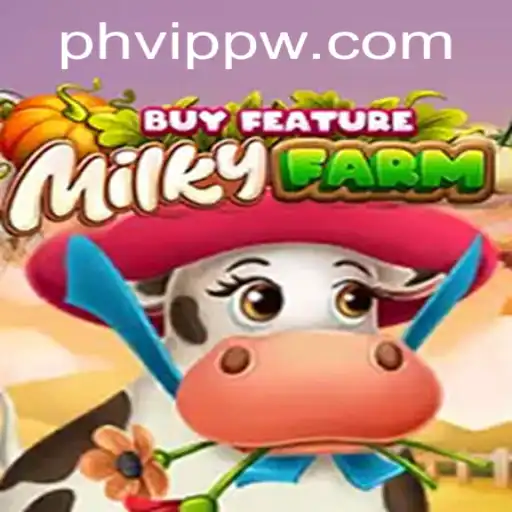 MilkyFarmBuyFeature: Revolutionizing Gaming with PHVIP CASH
